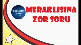 MERAKLISINA ZOR ZİHİN BULANDIRAN ÜÇGENDE AÇI SORUSU