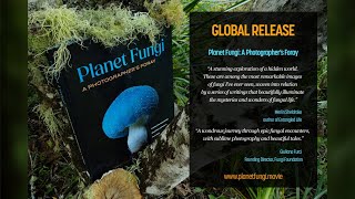 Planet Fungi: A Photographers Foray - what is it?