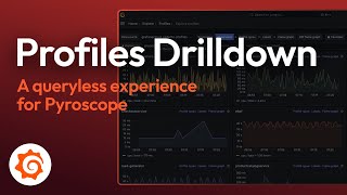 Profiles Drilldown (Previously Explore Profiles) in Public Preview | Demo | Grafana Labs