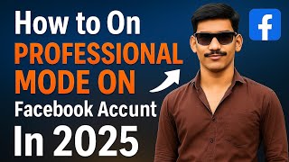 Facebook Professional Mode 2025 🔥 | Turn ON in Just 2 Minutes! (Step by Step Guide in Hindi)