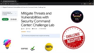Mitigate Threats and Vulnerabilities with Security Command Center: Challenge Lab || [GSP382]