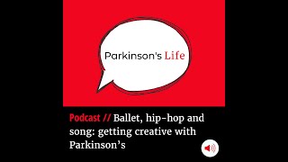 Episode Six: Getting creative with Parkinson’s