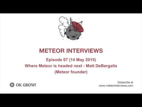 Meteor Interviews episode 07: Where Meteor is headed next - Matt DeBergalis, Meteor founder