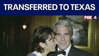 Ghislaine Maxwell moved to federal prison in Bryan, Texas