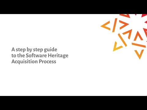 Part 2: A step by step guide to the Software Heritage Acquisition Process