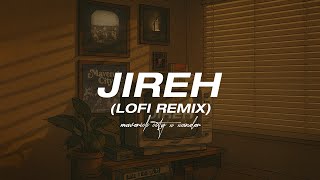 Maverick City x xander. - Jireh (Lofi Remix / Study Music)