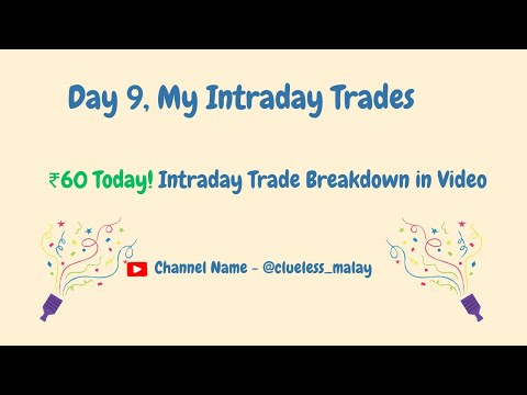 Intraday Trading - Day 9 of uploading video