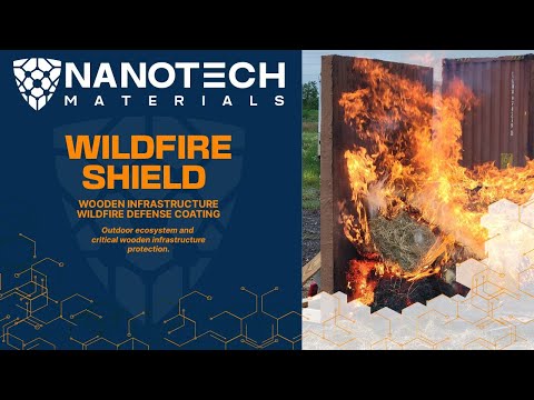 NanoTech Materials Wildfire Shield Outdoor Ecosystem and Critical Wooden Infrastructure Protection