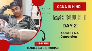 CCNA Hindi : Day 2 : About CCNA and Conversion (Decimal, Binary & Hexa)