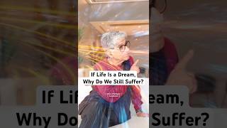 If Life Is a Dream, Why Do We Still Suffer? | Deepak Chopra