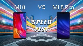 Xiaomi Mi 8 vs Mi 8 Pro: Speed Test