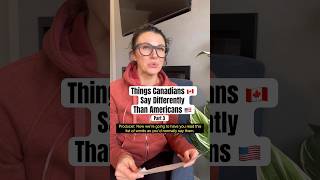Things Canadians Say Differently Than Americans -Part 3 #canada #comedy #canadiancomedy #canadalife