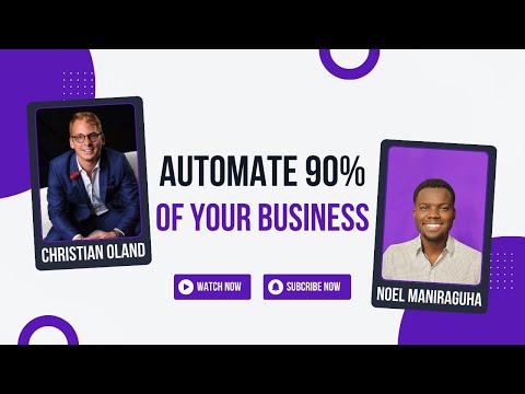 Noel Maniraguha - Automate 90% of your business! - TT Sessions