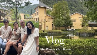 THE WESTIN YILAN RESORT // 開箱宜蘭威斯汀、宜蘭一天一夜之旅、中秋賞月🌕