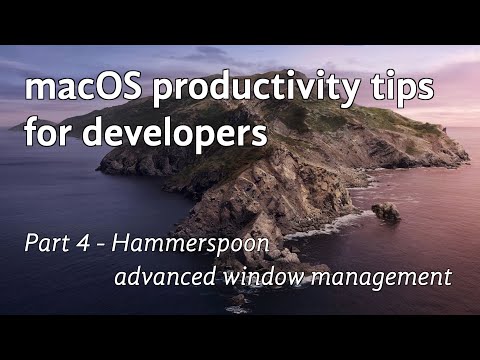 macOS productivity tips for developers : part 4 - Hammerspoon - advanced window management