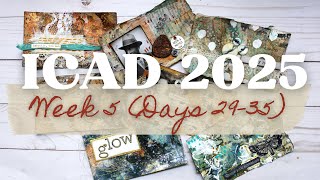 ICAD 2025 Week 5 (days 29-35)