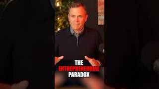 The Entrepreneur Paradox