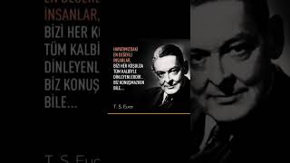T.S. Eliot:biz konuşmazken bile?#felsefe#shorts