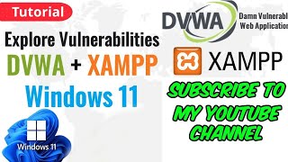Explore Vulnerabilities: DVWA & XAMPP on Windows 11!