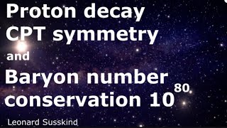Proton decay | CPT symmetry and Baryon number conservation