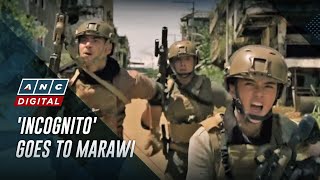 What to expect as 'Incognito' takes final mission to Marawi | ANC