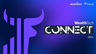 Highlights from WealthTech Connect 2024 | Innovations in Wealth Management & WealthTech