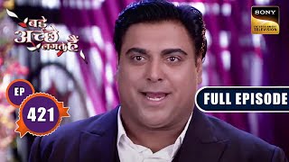 Priya Gives Love Lessons To Isha Part 2 | Bade Achhe Lagte Hain - Ep 421 | Full Episode
