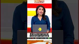 AI Assistant Tool Wipes Out Entire Company Database | GRAVITAS