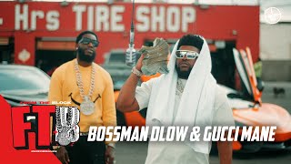 Bossman Dlow & Gucci Mane - Hit | From The Block Performance 🎙