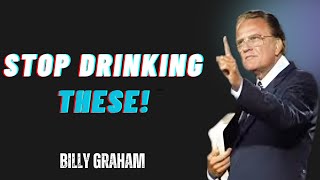 7 Drinks FILLED With Witchcraft You Should NOT DRINK '| Billy Graham Best Motivational Speech