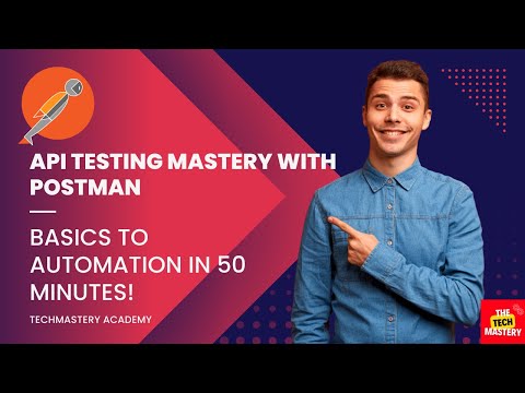 Master API Testing with Postman: From Basics to Data-Driven Automated Tests in 50 Minutes