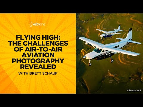 Flying High: The Challenges of Air-to-Air Aviation Photography Revealed with Brett Schauf