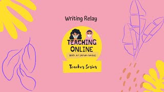 Teacher Series: ESL Writing Activity - Writing Relay -
