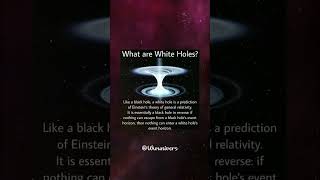 what are White holes ... ❓🌍☄️😲 #whitehole #facts #viral #shorts #blackhole  @wwuniverse2112