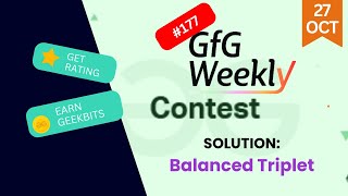 Balanced Triplet || GFG Weekly Contest - 178 || GFG Solution