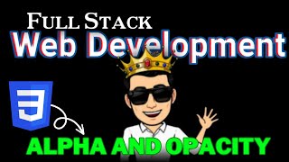 opacity in css | rgba color code in css | full stack web development course