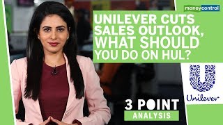 Unilever cuts sales outlook, what should you do on HUL | 3 Point Analysis