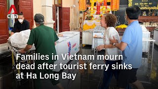 Families in Vietnam mourn dead after tourist ferry sinks at Ha Long Bay, killing at least 35