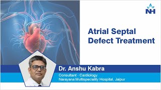 Atrial Septal Defect (ASD) - Types, Symptoms, Diagnosis, and Treatment | Dr. Anshu Kabra