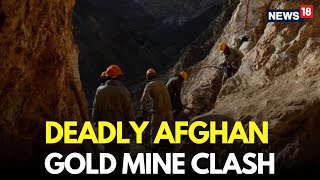 LIVE| Afghanistan Gold Mine Clash- War Lords Kill 4 Chinese Nationals | Badakhshan | N18G