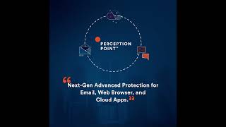 Experience unmatched security with Perception Point