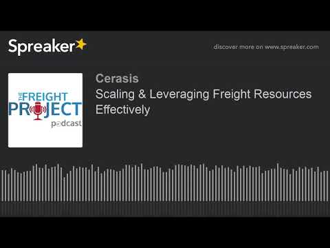 Scaling & Leveraging Freight Resources Effectively