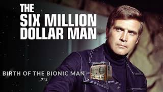 Birth of the Bionic Man