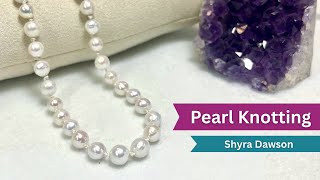 Pearl Knotting 101 - Beginner Pearl Necklace Class w/ Shyra Dawson - Sam's Gem Fest 2025