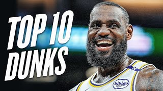 LeBron James’ Top 10 Dunks Of The 2024-25 NBA Season!