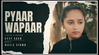 Pyaar Wapaar | By Avvy Kaur | Official Music  Video | New Sad Song 2024