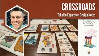 Crossroads: Tokaido Expansion Design Notes