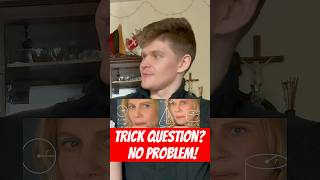 When you’re prepared for all trick questions, but you still don’t win!