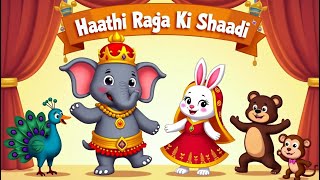 Haathi Raja Ki Shahi Shaadi | Animal Wedding Song | Hindi Kids Rhyme | Rhymes with Arshi