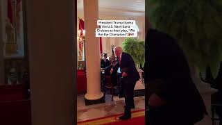 Trump Thanks Navy Band for Playing ‘We Are the Champions’ at the White House